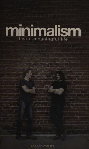 Cover of Minimalism: Live a Meaningful Life by Joshua Fields Millburn and Ryan Nicodemus